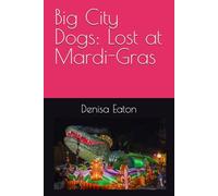 Big City Dogs: Lost at Mardi-Gras