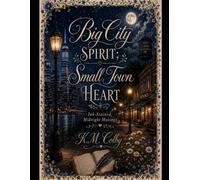 Big City Spirit; Small Town Heart: Ink-Stained Midnight Musings