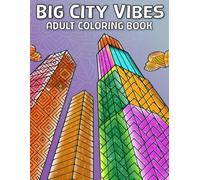 Big City Vibes Coloring Book for Adult: Big City Vibes is more than a coloring book-it’s a journey through the heart of the city, with you as the ... this book offers a fresh, immersive experien