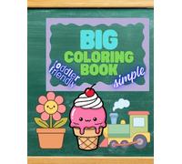 Big Coloring Book for Children Easy Fun Coloring Pages for kids, preschool, and Kindergarten: 100 Easy Coloring Pages with Animals, Cars, Unicorns, Dinosaurs, Flowers, Rainbows & More