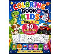 Big Coloring Book for Kids Ages 4-6 Years: 50 Easy & Fun Coloring Pages of Animals, Dinosaurs, Vehicles, Space, Food, Nature & Fantasy