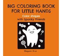 BIG COLORING BOOK FOR LITTLE HANDS Color Shapes with Spooky Friends