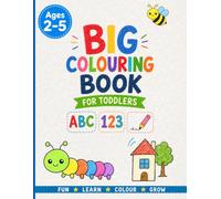 Big Coloring Book for Toddlers: Super Simple and Cute Designs for Toddlers Ages 2-5 | Bold lines, Animals, Food and More