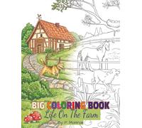 Big Coloring book: Life On The Farm | For Adults: 30 Beautiful Drawings | For Stress Relief and Relaxation | Adult Coloring Book