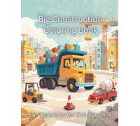 Big Construction Coloring Book: A Busy World of Trucks, Cars, and Machines to Color!