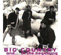 Big Country - And in the Beginning