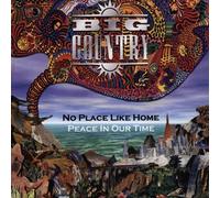 Big Country^Big Country^Big Country - Peace In Our Time / No Place Like Home
