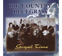 Big Country Bluegrass - Gospel Time