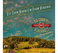 Big Country Bluegrass – Let Them Know I'm From Virginia – Rebel