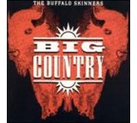 Big Country - Buffalo Skinners [CASSETTE]