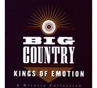 Big Country - Kings of Emotion...
