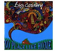 Big Country - No Place Like Home