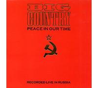 Big Country - Peace in our time-Recorded live in Russia (1988/89, foc) [VINYL]