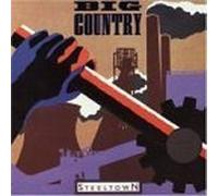 Big Country - Steeltown-