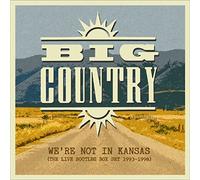 Big Country - Were Not In Kansas: The Live Bootleg Boxset 93-98