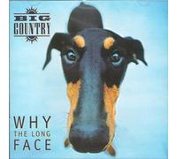 Big Country - Why the Long Face