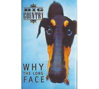 Big Country - Why the Long Face [Casete]