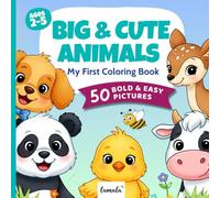 Big & Cute Animals - My First Coloring Book for Toddlers & Preschoolers: Simple and Fun Animal Pictures with Bold Lines for Kids Ages 2-5 (lumala - Creative Coloring & Activity Books for Toddlers)