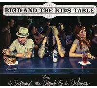 Big D And The Kids Table - For the damned, the dumb & the ...