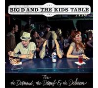 Big D And The Kids Table - For the damned, the dumb & the ...
