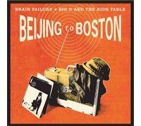 Big D & Kids Table y Brain Failure – Beijing to Boston – CD