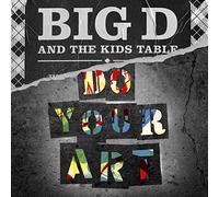 Big d & the Kids Table - Do Your Art [Vinilo]