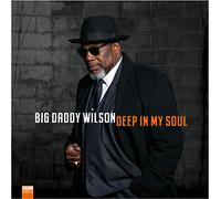 Big Daddy Wilson – Deep My Soul – Vinilo 12"