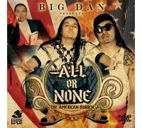 Big Dan - All Or None