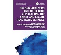 Big Data Analytics and Intelligent Applications for Smart and Secure Healthcare Services (Computational and Intelligent Systems)