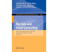 Big Data and Social Computing: 10th China National Conference, BDSC 2025, Kunming, China, August 15-17, 2025, Proceedings: 2622 (Communications in Computer and Information Science, 2622)