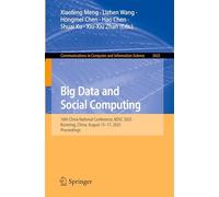 Big Data and Social Computing: 10th China National Conference, BDSC 2025, Kunming, China, August 15-17, 2025, Proceedings: 2622 (Communications in Computer and Information Science)
