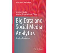 Big Data y analítica de redes sociales: Aplicaciones emergentes (Lecture Notes in Social Networks)