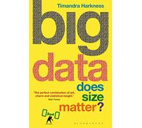 Big Data: Does Size Matter? (Bloomsbury Sigma)
