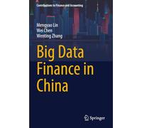 Big Data Finance in China (Contributions to Finance and Accounting)