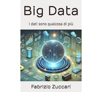 Big Data: I dati sono qualcosa di più (IT4nonIT)
