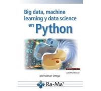 Big Data Machine Learning Y Data Science En Python