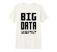 Big Data Scientist Auto-irónico Data Nerd Design Texto Negro Camiseta Premium