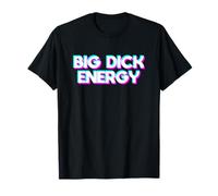 Big Dick Energy T-Shirt Camiseta