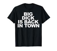 Big Dick está de vuelta en la ciudad Camiseta