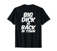 Big Dick is Back in Town - Divertidas Camisetas de Tendencia humorística Camiseta
