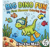 Big Dino Fun: My First Dinosaur Coloring Book