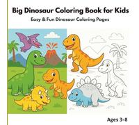 Big Dinosaur Coloring Book for Kids Ages 3-8: Easy & Fun Dinosaur Coloring Pages | 50 Unique Scenes