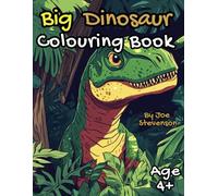 Big Dinosaur Colouring Book: Fun and fierce dinosaurs, fun for all! (Big Boys Colouring Books)