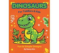 Big Dinosaur Toddler Coloring Book.: 50 Easy and Fun Dinosaur Pages for Kids Ages 1-3 | Big Shapes and Extra Thick Outlines for Early Learning (My First Coloring Book)