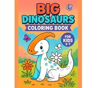 Big Dinosaurs Coloring Book for Kids Ages 3-7 - Fun and Easy Dinosaur Designs - 50 Unique Pages: features single-sided designs of T-Rex, Triceratops, ... to enjoy screen-free creative fun