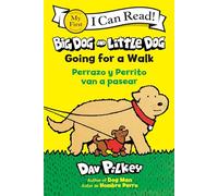 Big Dog and Little Dog Going for a Walk/ Perrazo Y Perrito Van a Pasear: Bilingual English-Spanish: 489 (My First I Can Read)
