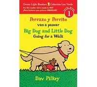 Big Dog and Little Dog Going for a Walk/Perrazo y perrito van a pasear: Bilingual English-Spanish (Green Light Readers, Level 1 / Coleccion Luz Verde, Nivel 1)