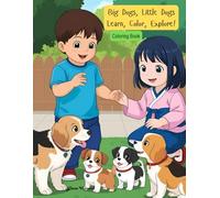 Big Dogs, Little Dogs: Learn, Color, Explore! Coloring Book