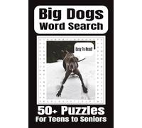 Big Dogs Word Search Puzzle Book: Word Searches with Easy to Read Print about Big Dogs, Dog Breeds, Dog Lover Gifts, and more | 6x9 Inches, 110 Pages ... Gifts for Vacations, Holidays, and Free Times
