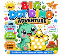 Big Dot Dino Adventure: Dot Marker Activity Book for Toddlers Ages 2-5 | Cute Kawaii Dinosaur Coloring Pages with Large Dots (Big Dots for Little Hands)